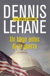 Portada de ‘Un trago antes de la guerra’ (1994), del escritor estadounidense Dennis Lehane, en RBA.