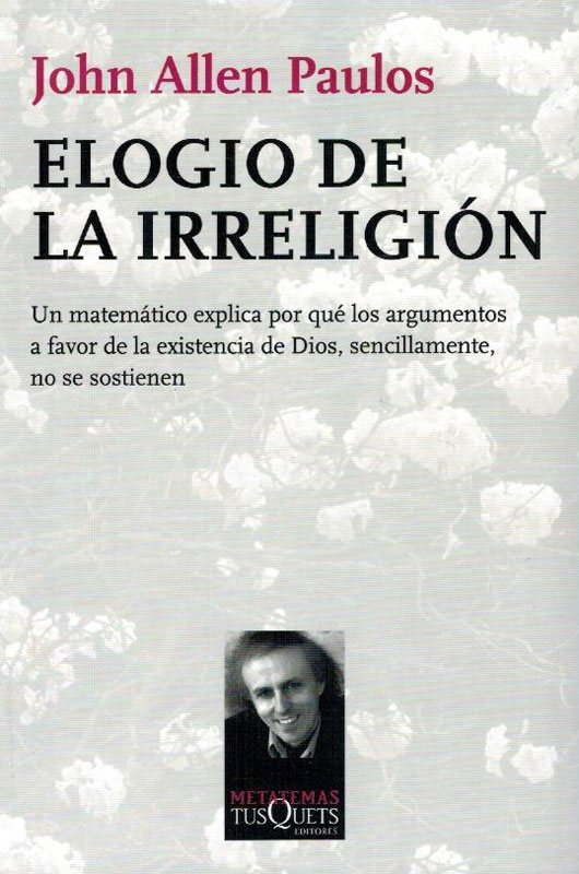 Portada de ‘Elogio de la irreligión’ (1990), de John Allen Paulos, en Tusquets.